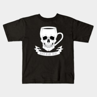 Death Before Decaf Kids T-Shirt